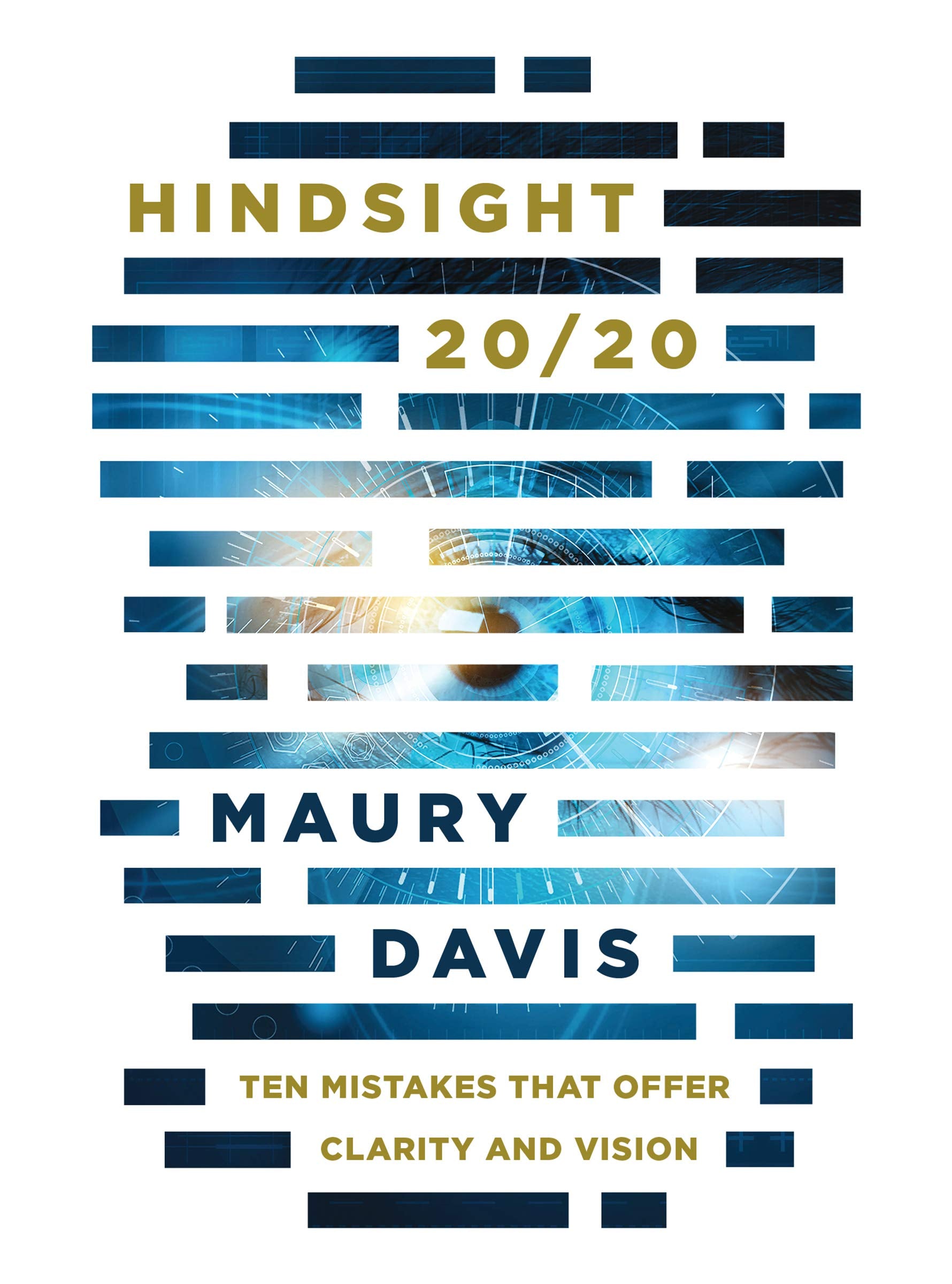 Hindsight 20/20: Ten Mistakes That Offer Clarity And Vision,Used