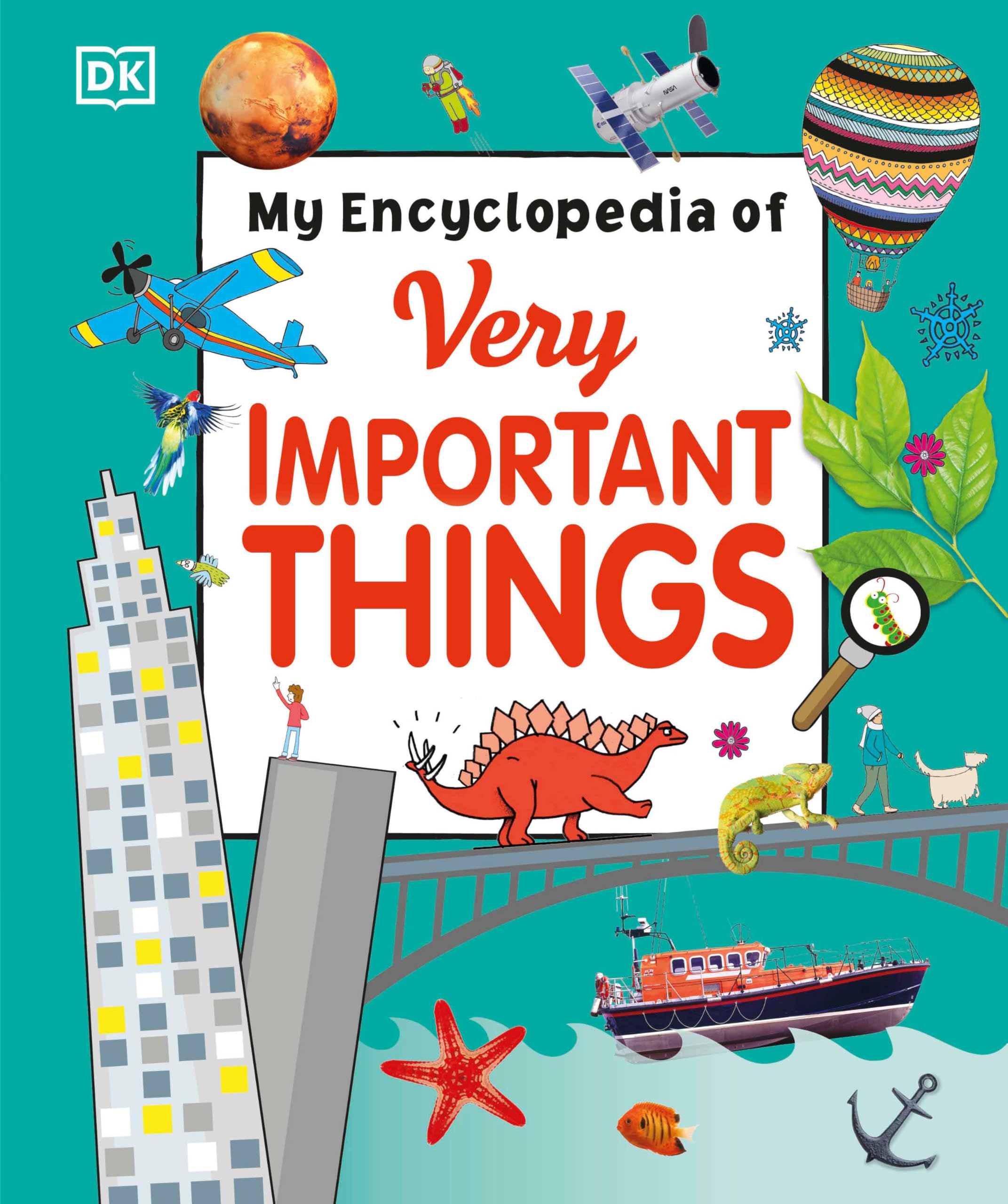 My Encyclopedia of Very Important Things: For Little Learners Who Want to Know Everything (My Very Important Encyclopedias),New