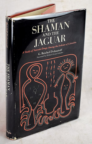 The Shaman And The Jaguar: A Study Of Narcotic Drugs Among The Indians Of Colombia,Used