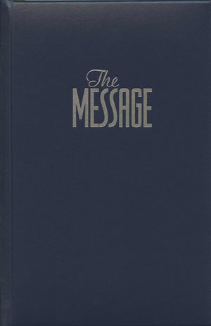 The Message: The Bible In Contemporary Language