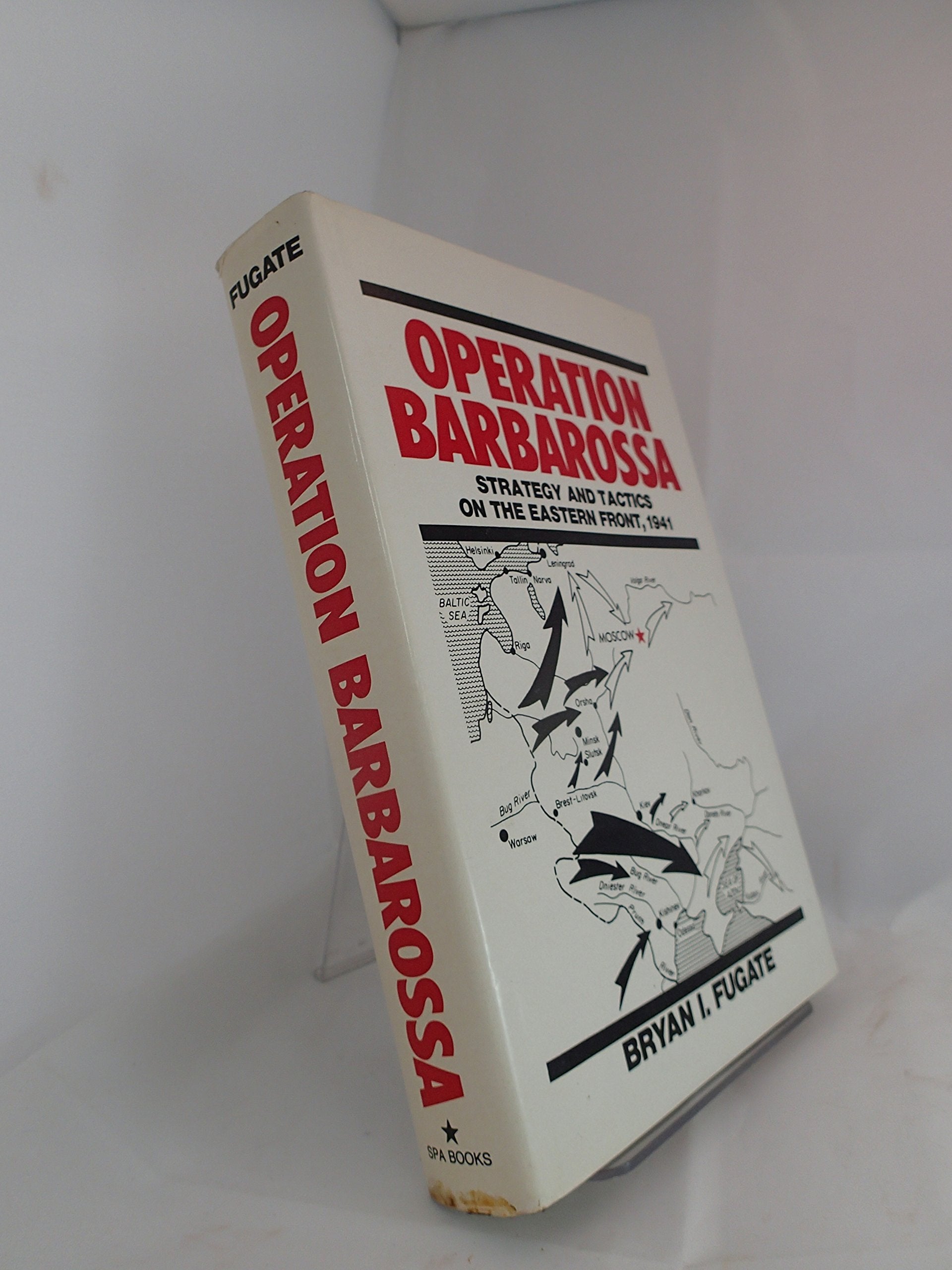 Operation Barbarossa: Strategy And Tactics On The Eastern Front, 1941