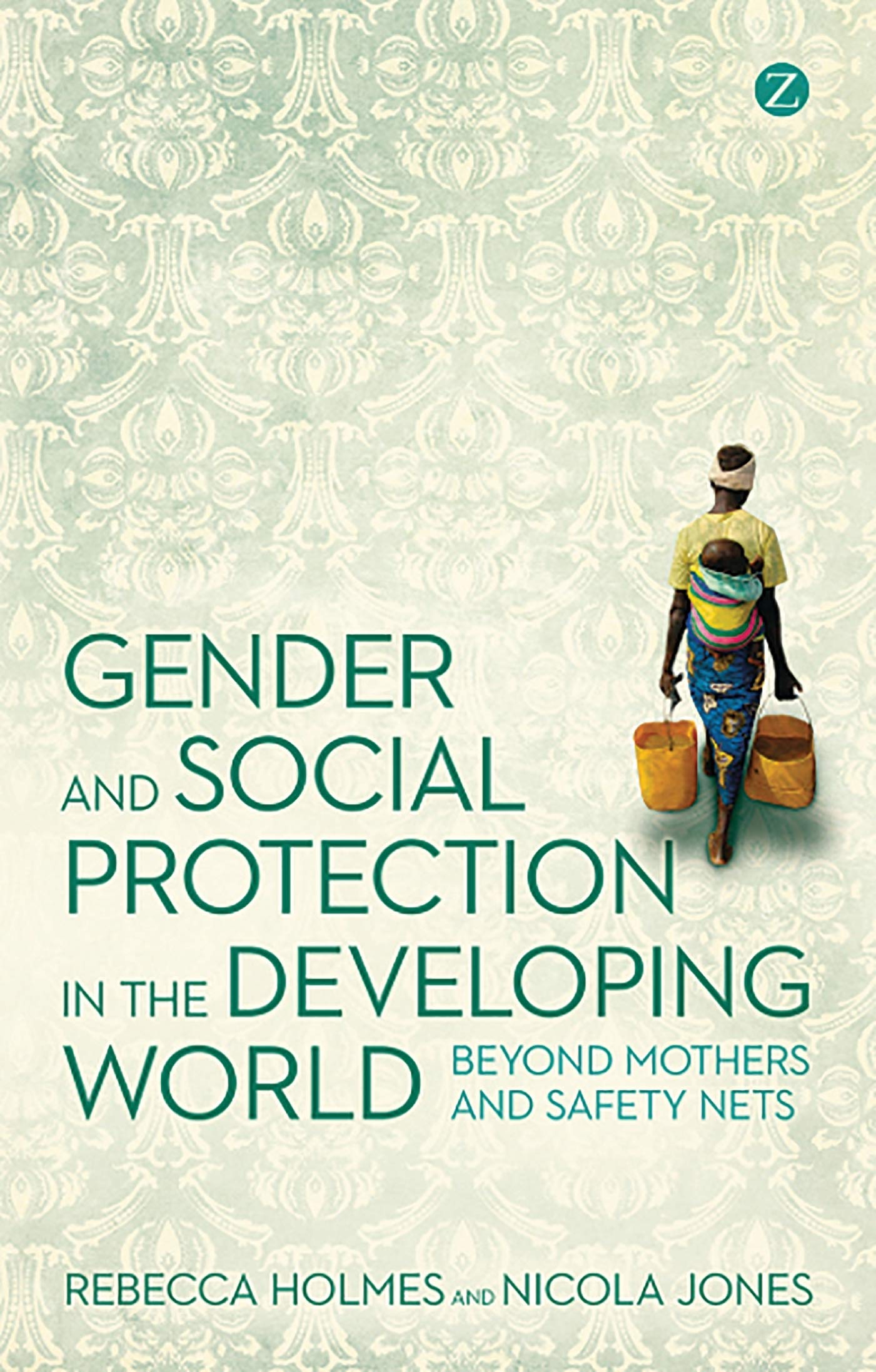 Gender and Social Protection in the Developing World: Beyond Mothers and Safety Nets,Used