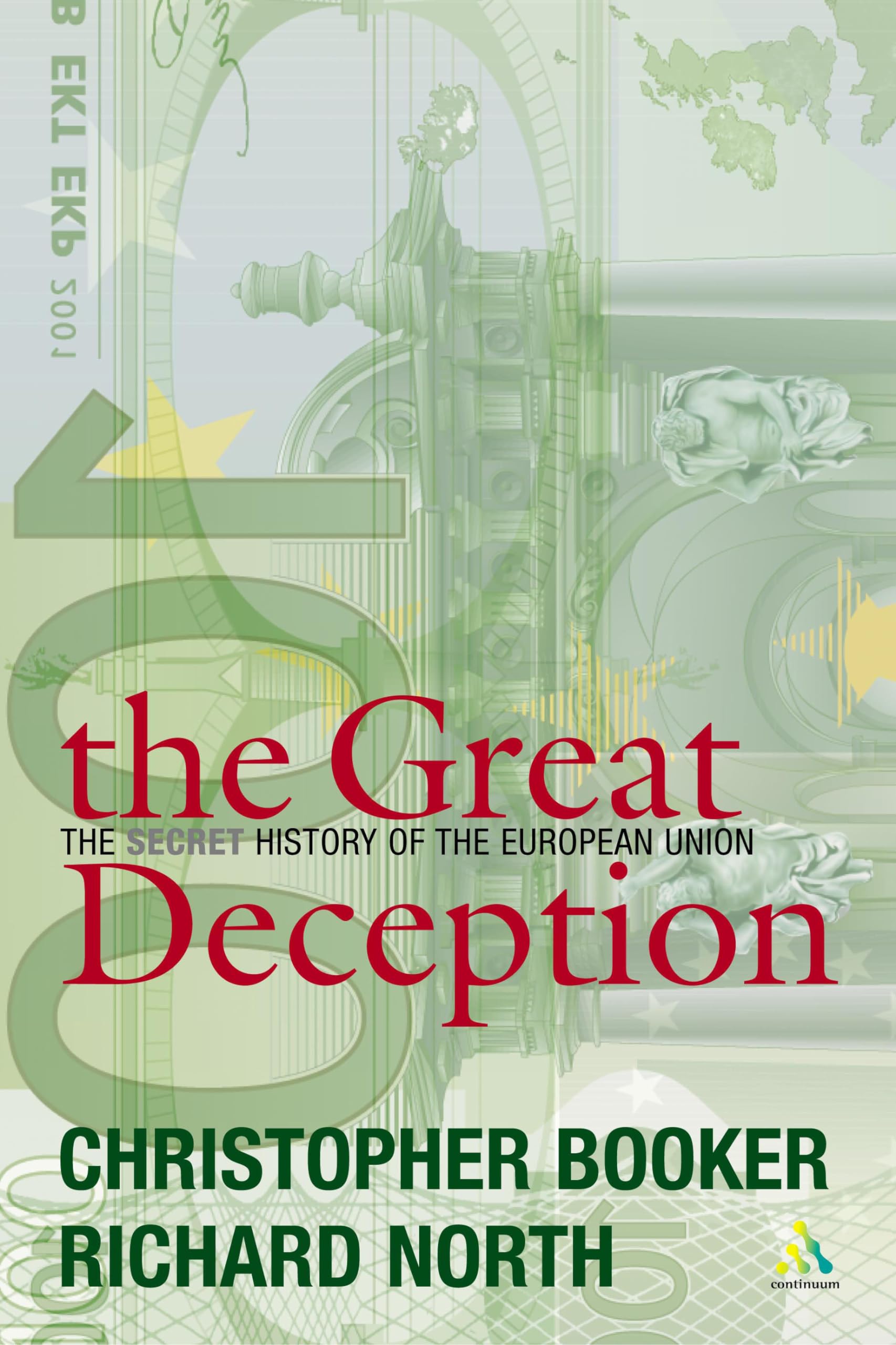 The Great Deception: A Secret History of the European Union,Used