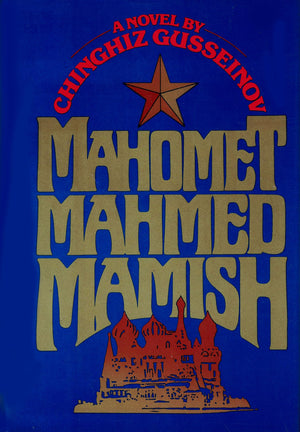Mahomet, Mahmed, Mamish: A novel,Used