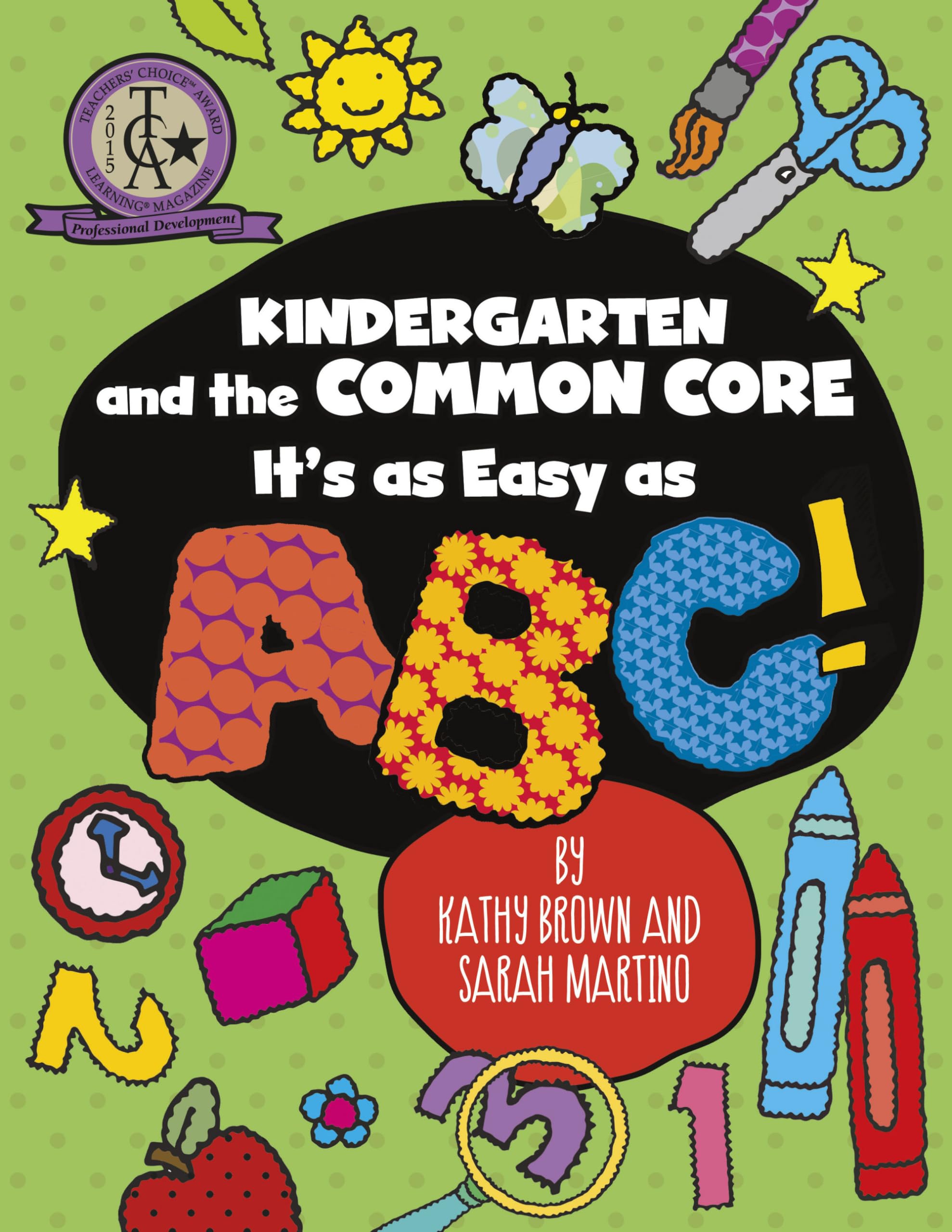 Kindergarten And The Common Core: It'S As Easy As Abc! (Maupin House),Used