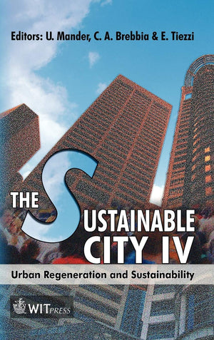 The Sustainable City IV: Urban Regeneration And Sustainability,Used