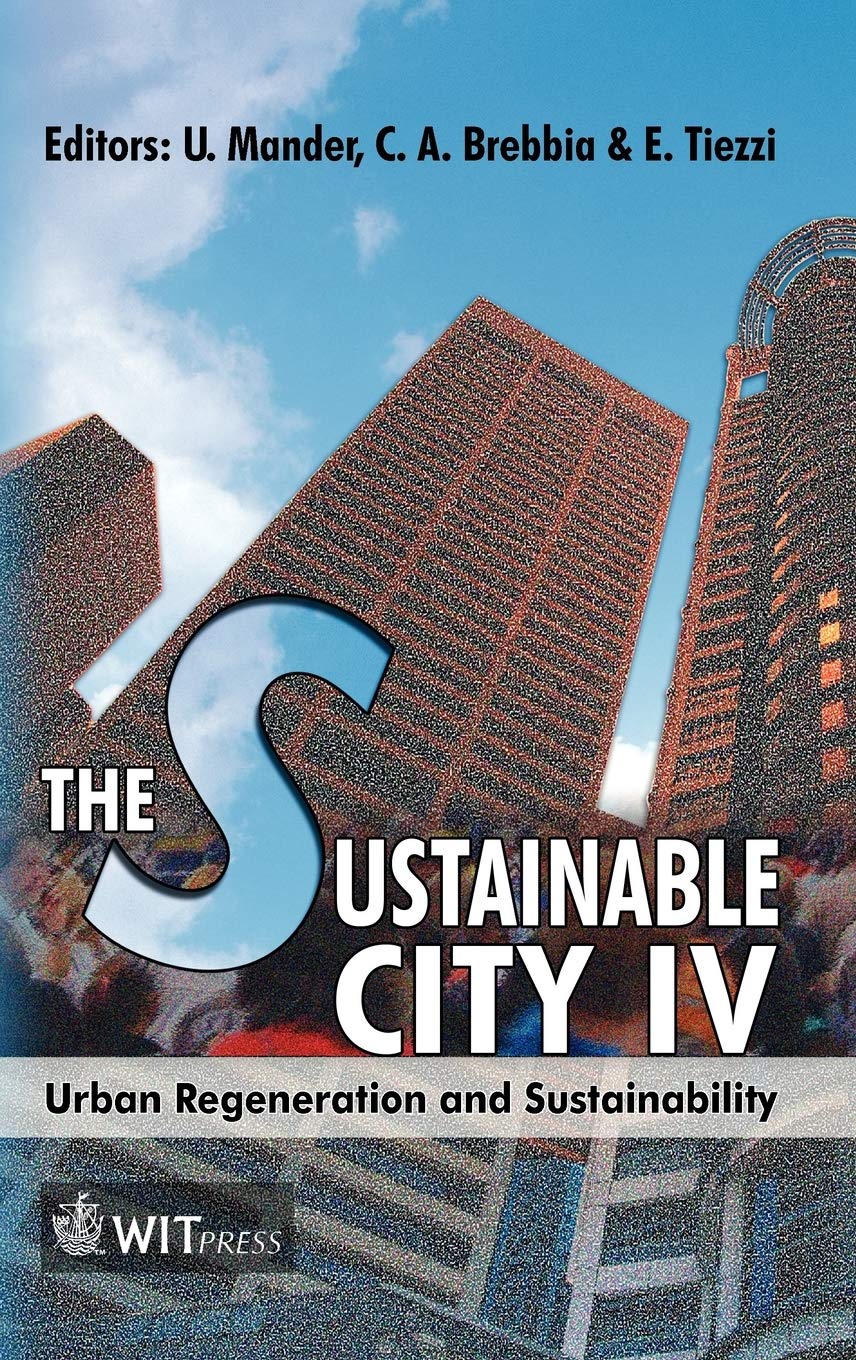 The Sustainable City IV: Urban Regeneration And Sustainability,Used