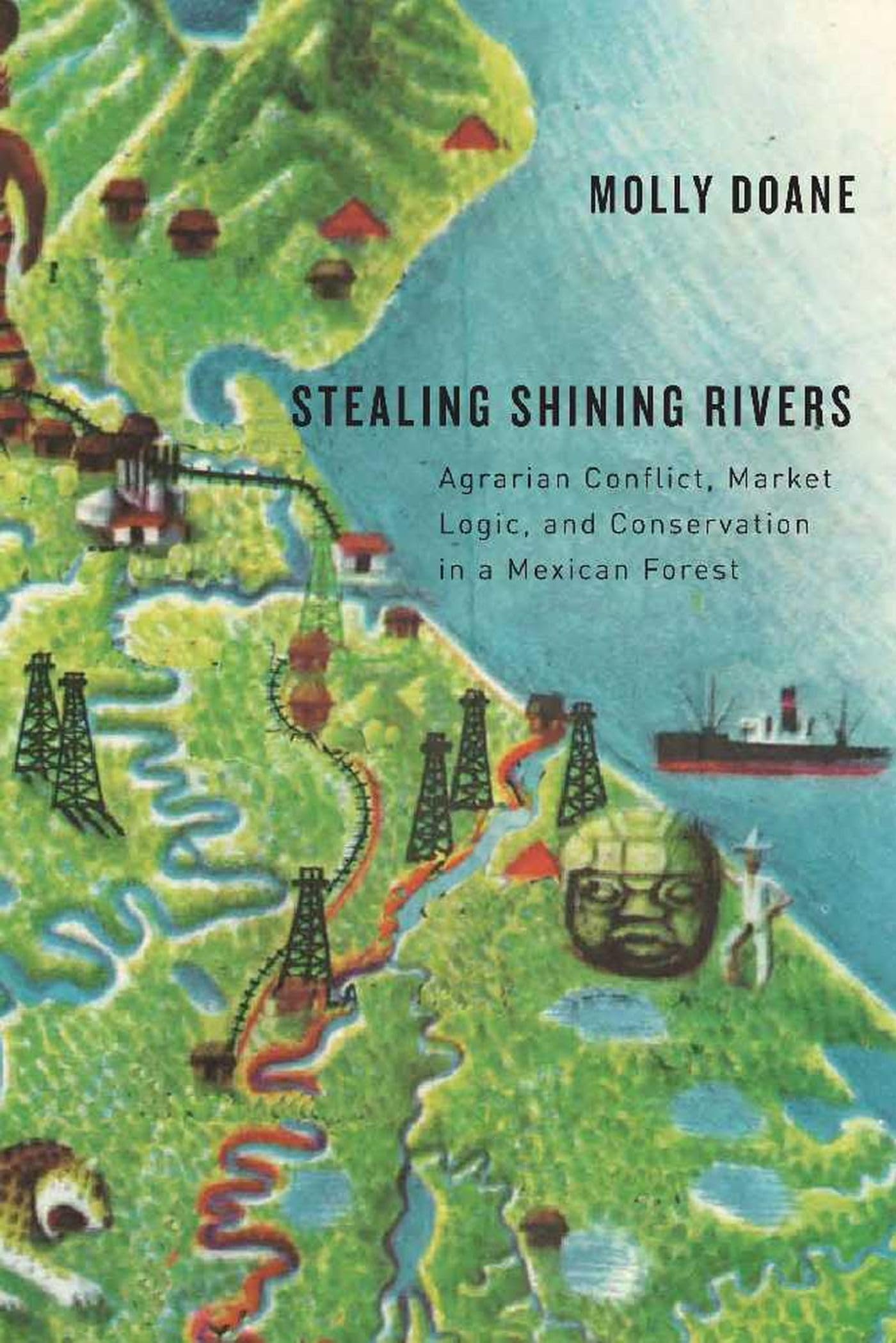 Stealing Shining Rivers: Agrarian Conflict, Market Logic, and Conservation in a Mexican Forest,Used