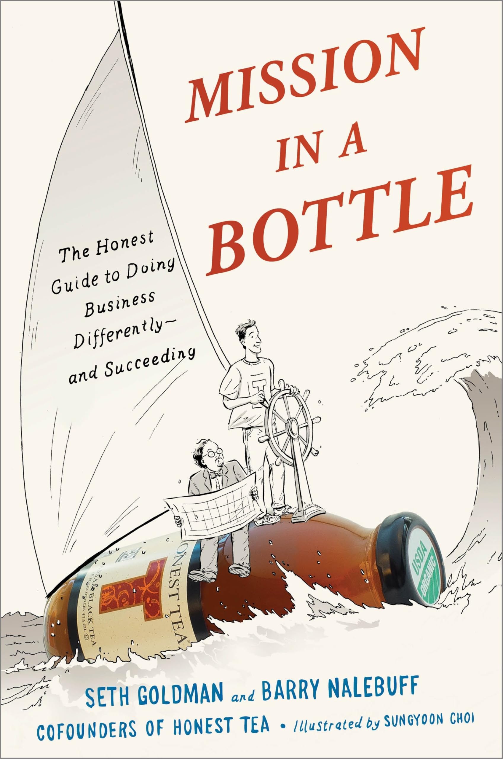 Mission in a Bottle: The Honest Guide to Doing Business Differentlyand Succeeding,Used