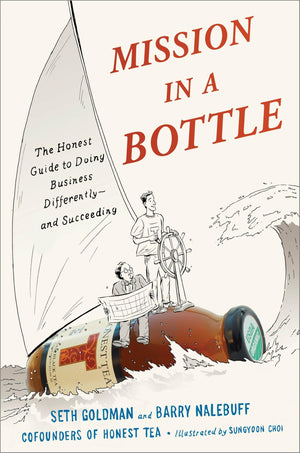 Mission in a Bottle: The Honest Guide to Doing Business Differentlyand Succeeding,Used