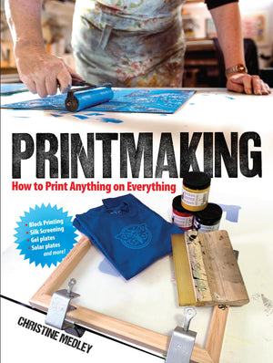 Printmaking: How to Print Anything on Everything (Dover Crafts: Book Binding & Printing),Used