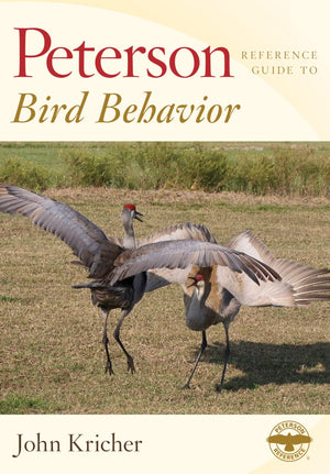 Peterson Reference Guide To Bird Behavior (Peterson Reference Guides),New