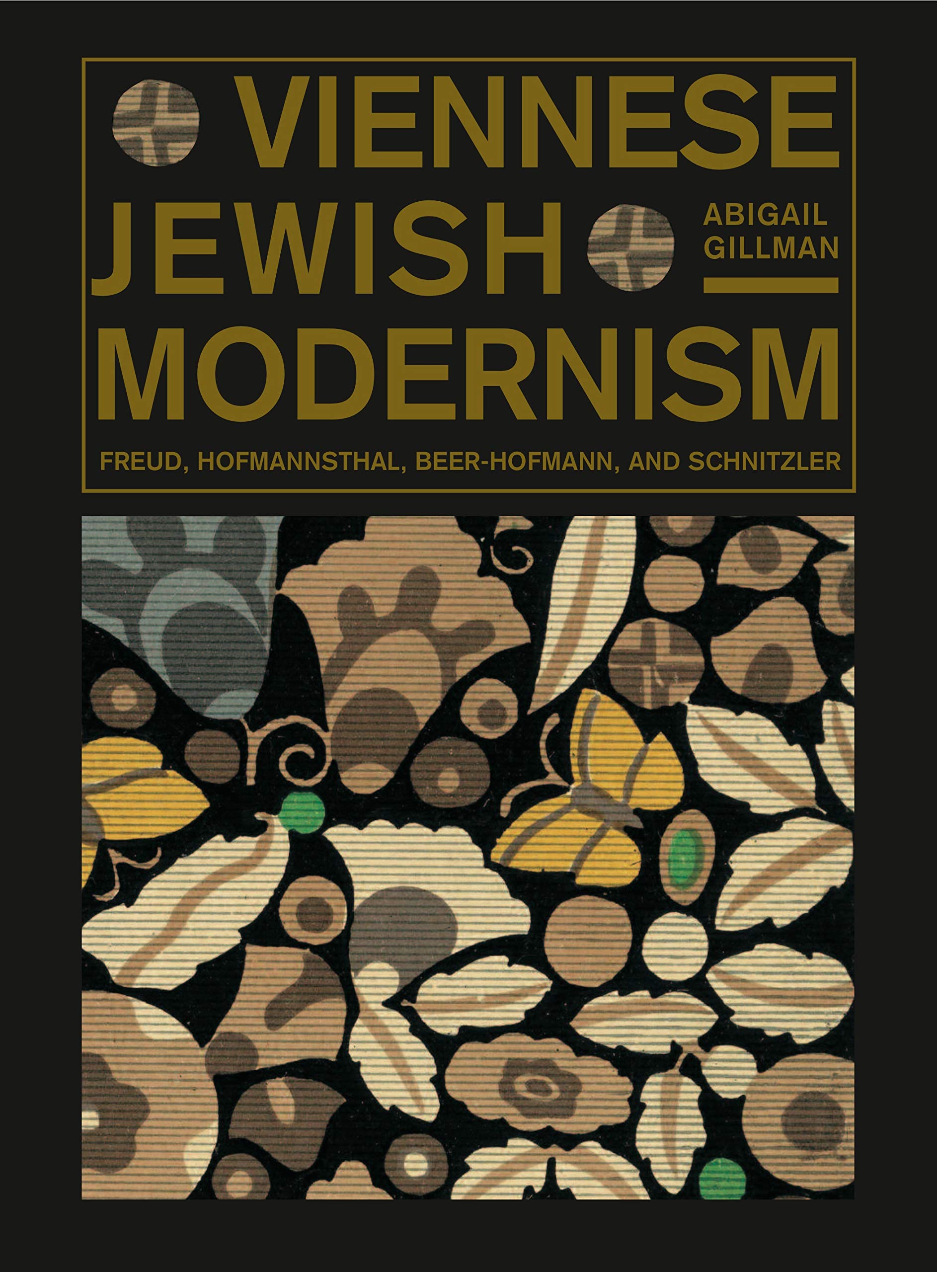 Viennese Jewish Modernism: Freud, Hofmannsthal, BeerHofmann, and Schnitzler (Refiguring Modernism),Used