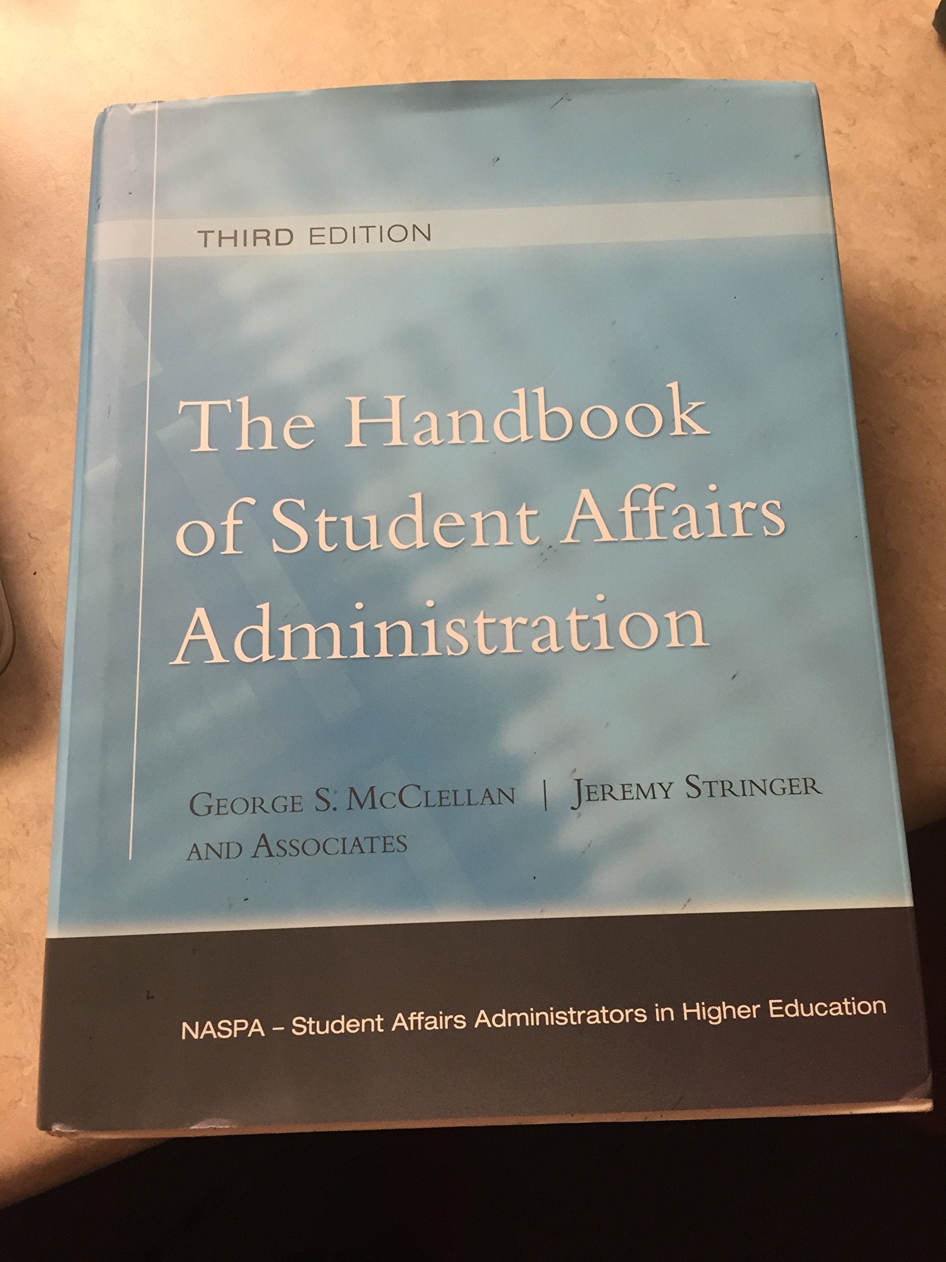 The Handbook of Student Affairs Administration: (Sponsored by NASPA, Student Affairs Administrators in Higher Education),Used