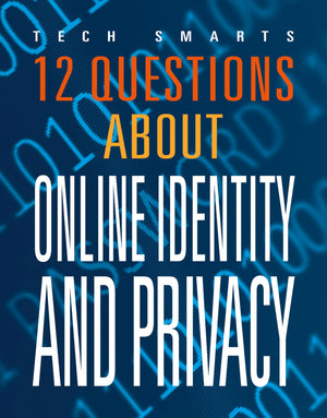 12 Questions About Online Identity And Privacy