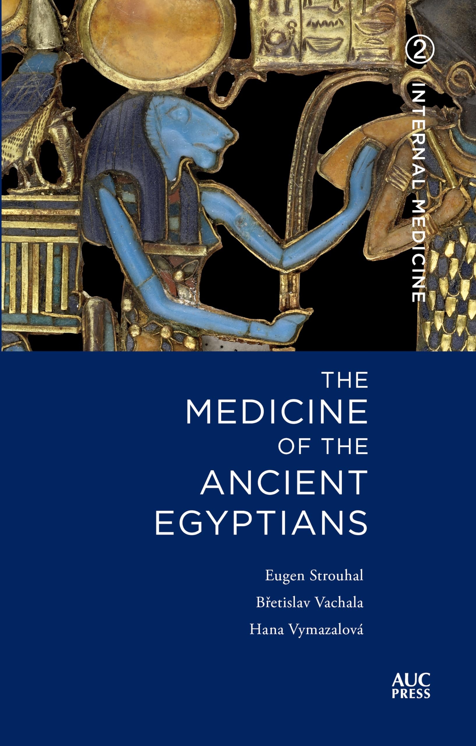 Medicine of the Ancient Egyptians: 2: Internal Medicine,Used