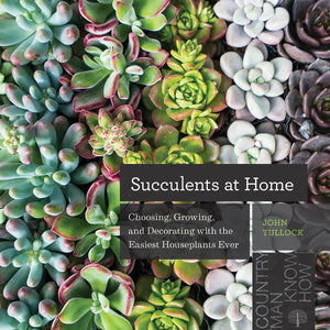 Succulents at Home: Choosing, Growing, and Decorating with the Easiest Houseplants Ever,Used