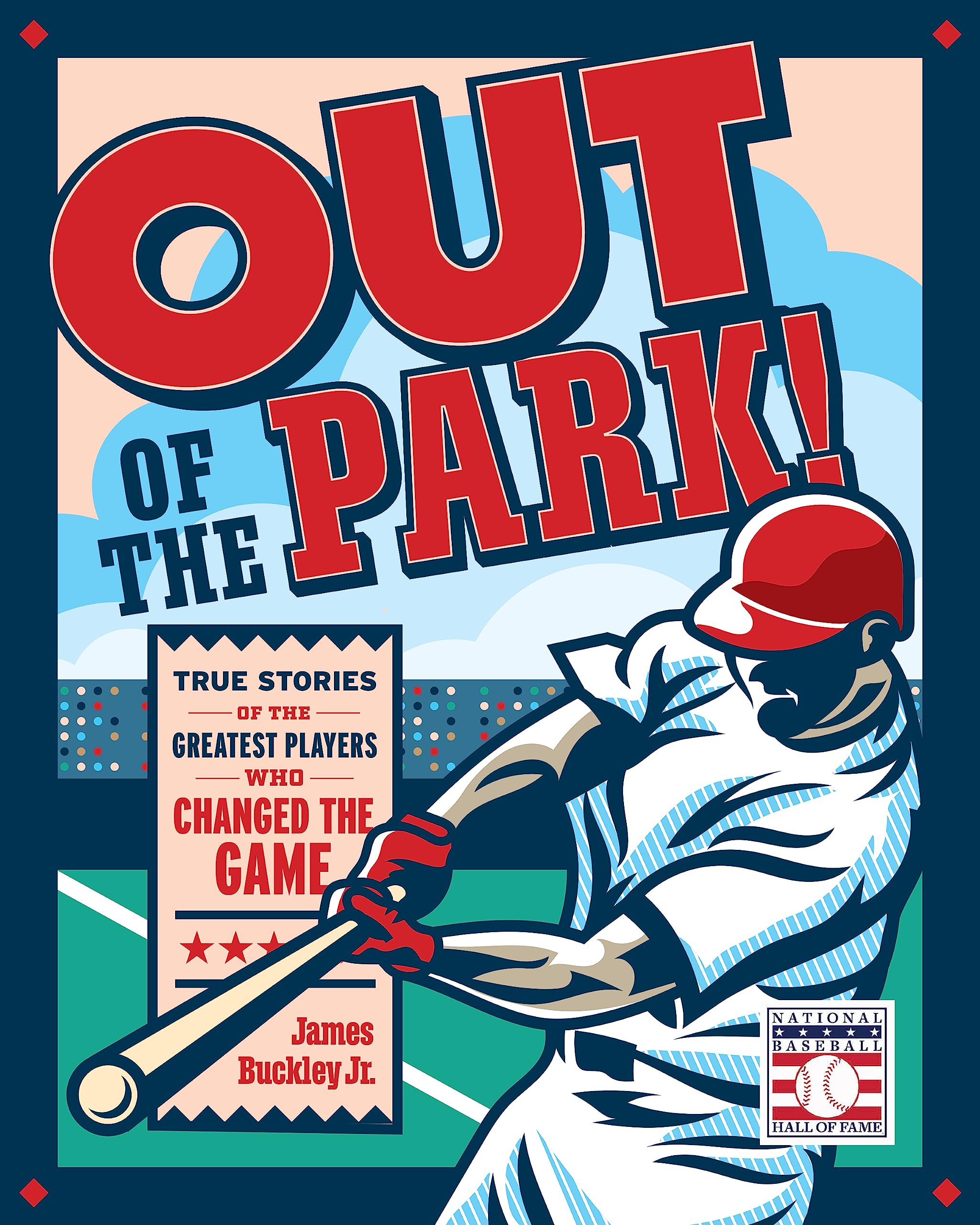 Out Of The Park!: True Stories Of The Greatest Players Who Changed The Game,Used