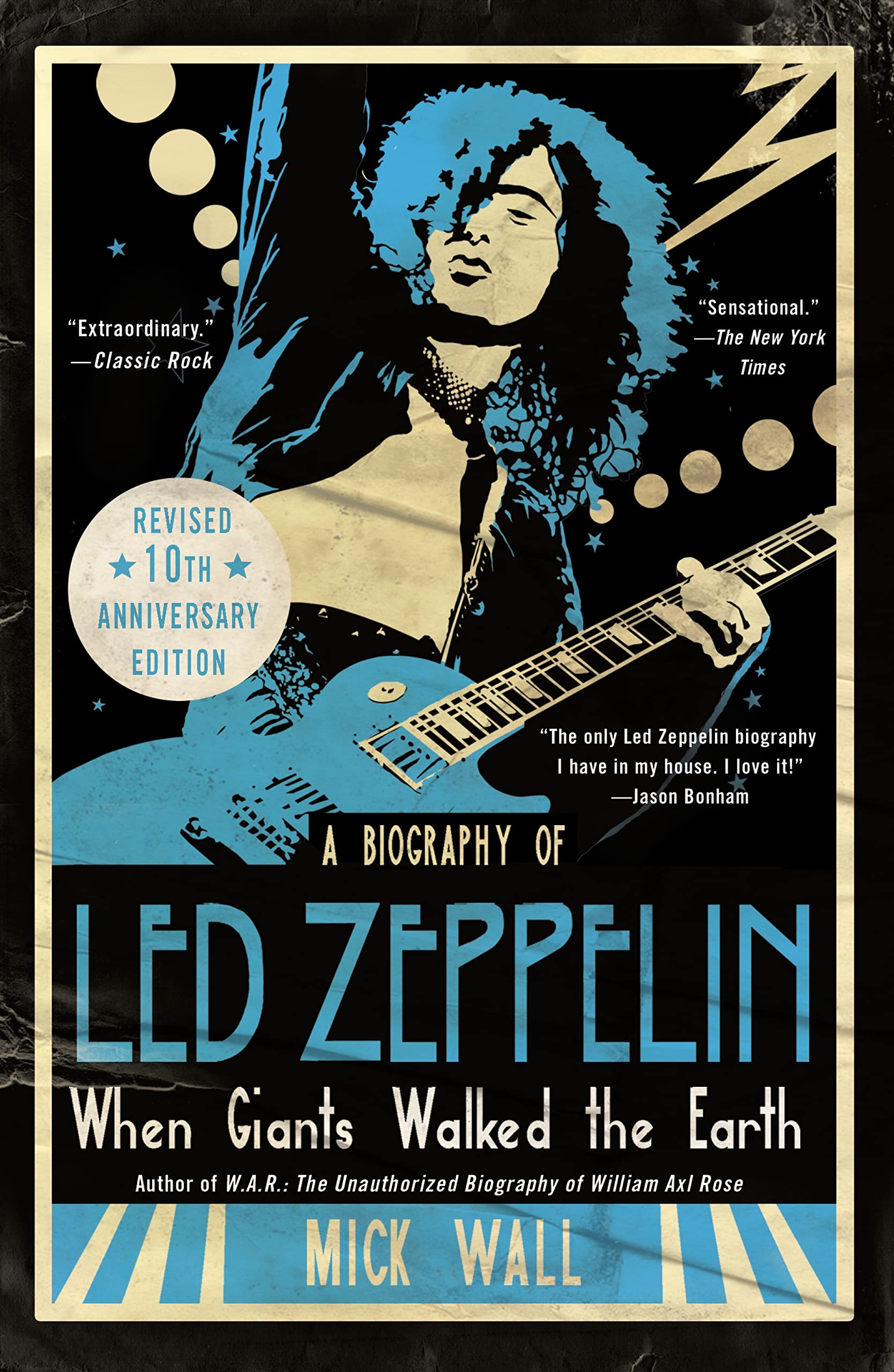 When Giants Walked the Earth 10th Anniversary Edition: A Biography of Led Zeppelin,Used