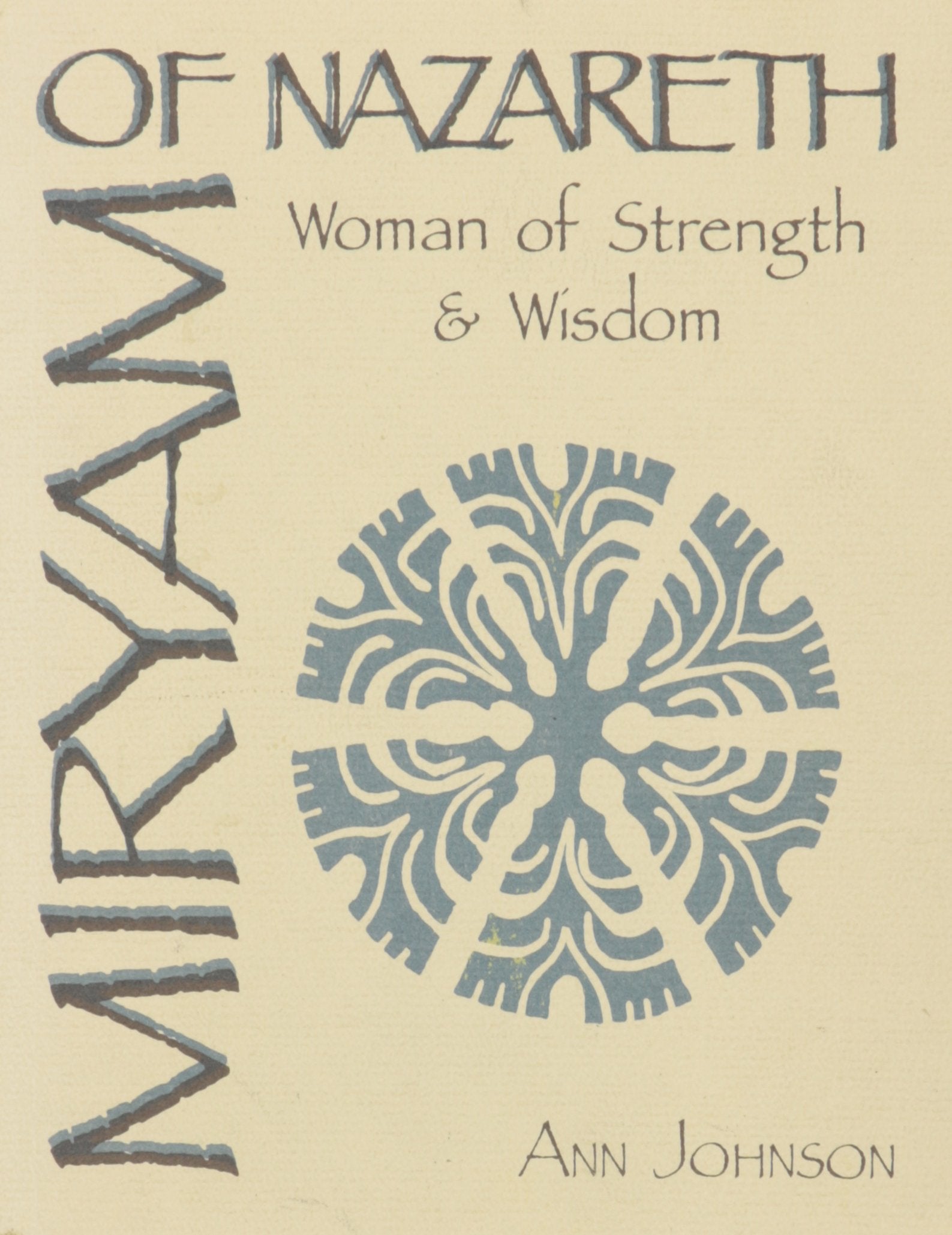 Miryam Of Nazareth: Woman Of Strength And Wisdom-new