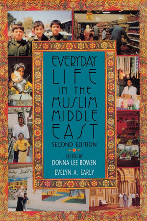 Everyday Life in the Muslim Middle East: Second Edition,Used