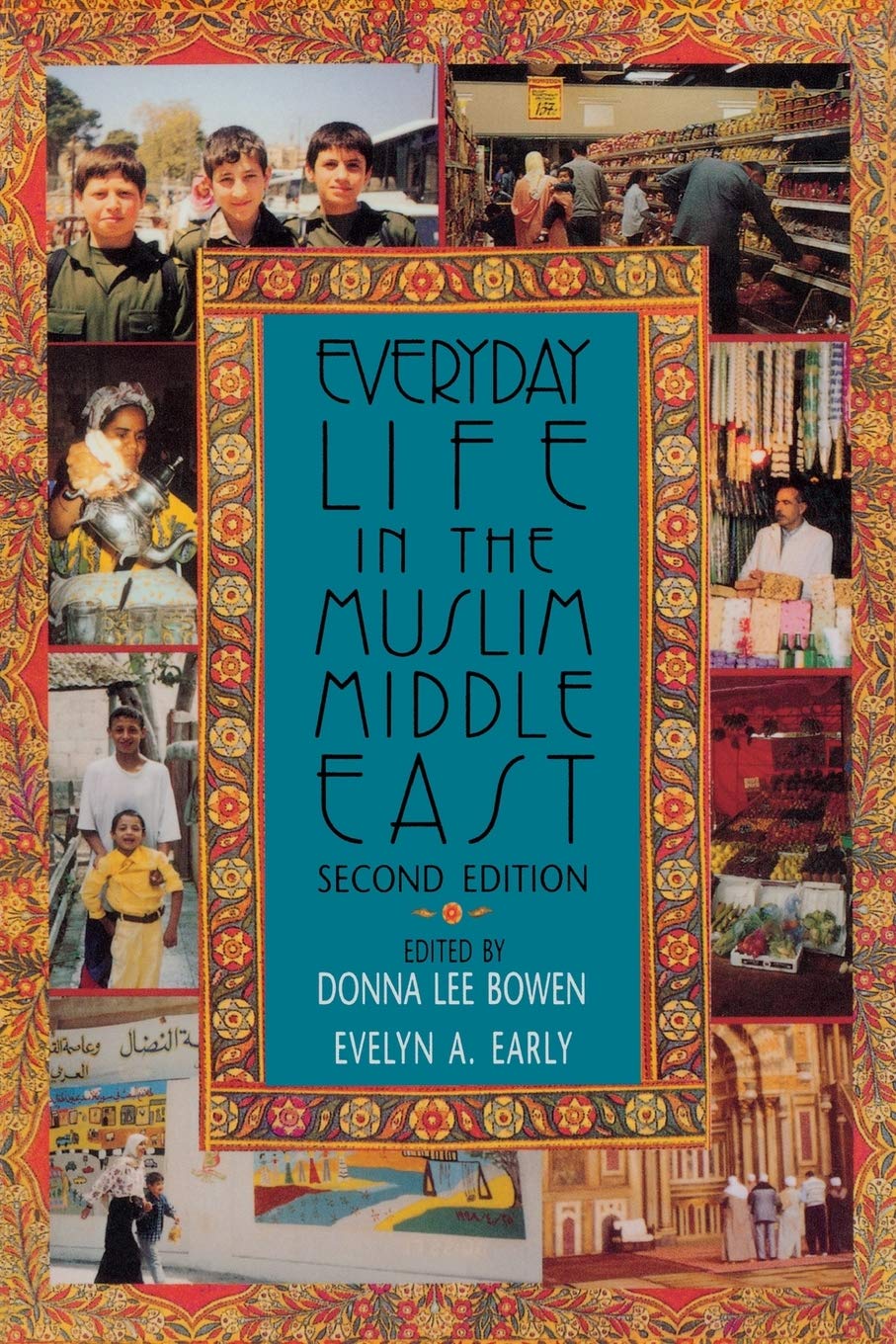 Everyday Life in the Muslim Middle East: Second Edition,Used