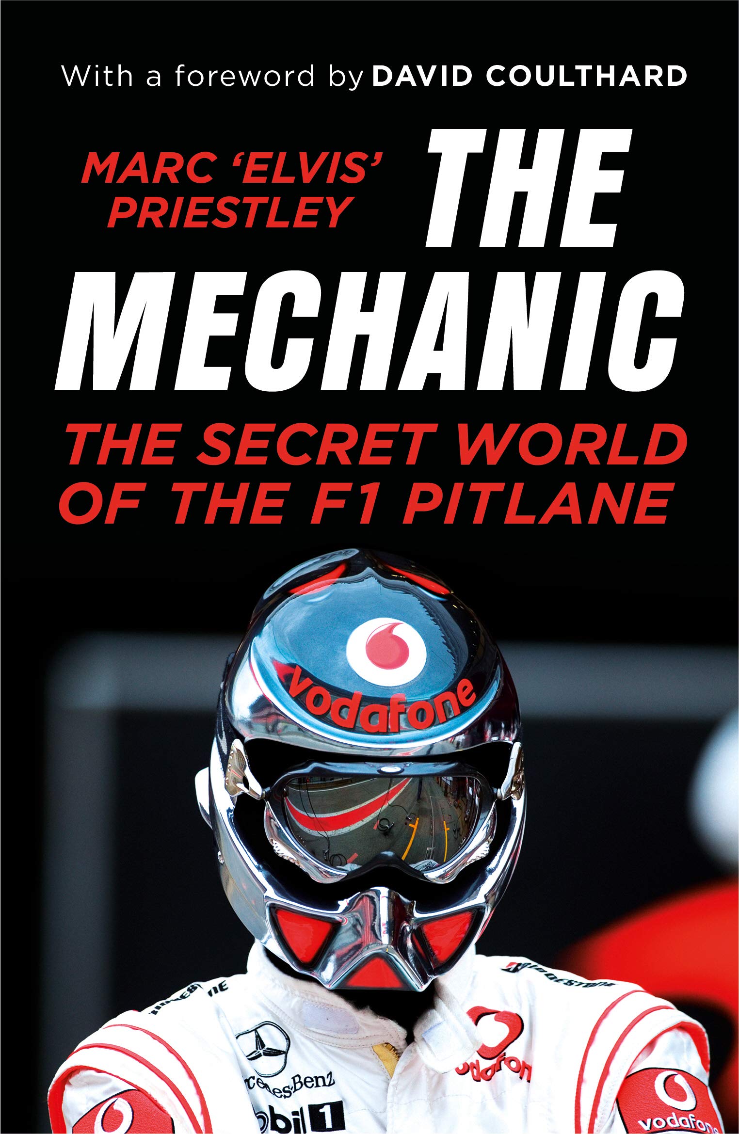 The Mechanic: The Secret World of the F1 Pitlane,Used