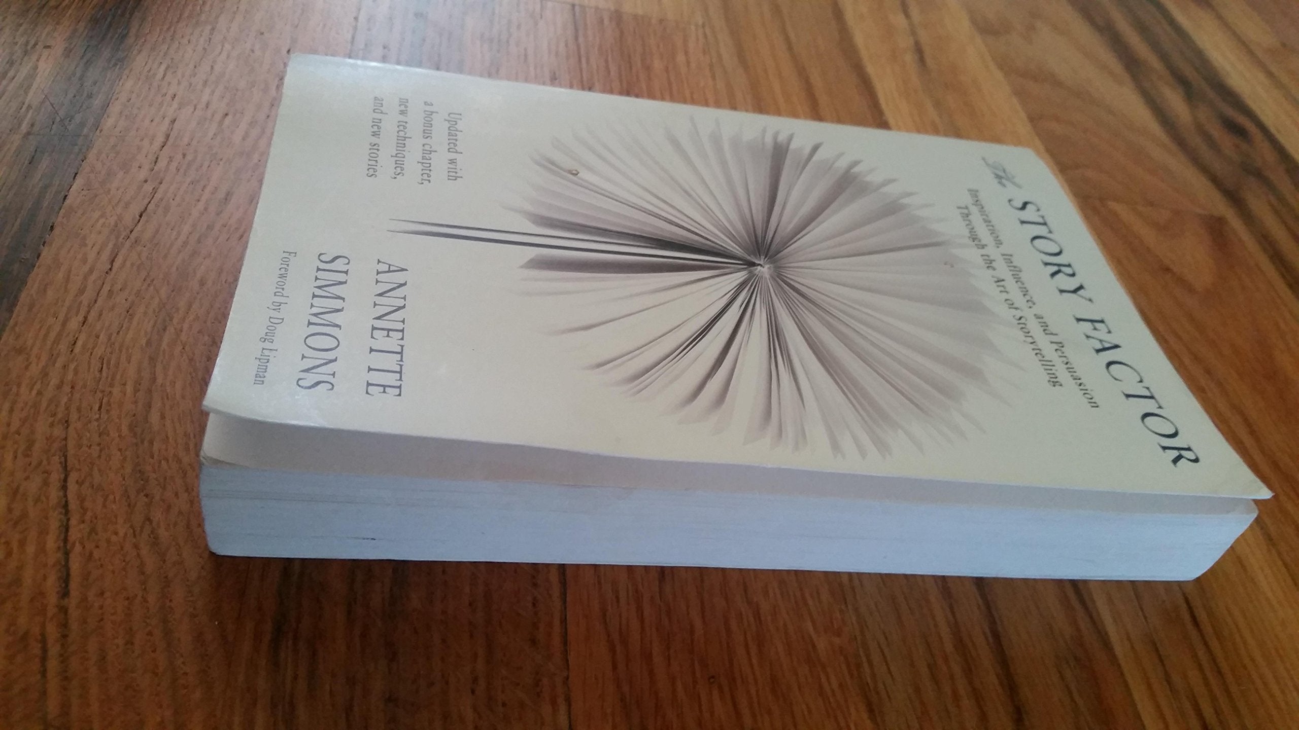 The Story Factor: Inspiration, Influence, And Persuasion Through The Art Of Storytelling,New