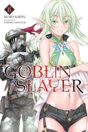 Goblin Slayer, Vol. 15 (Light Novel) (Goblin Slayer (Light Novel), 15),Used
