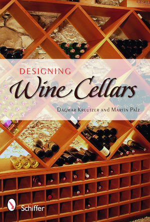 Designing Wine Cellars: Planning/Building/Storing,New