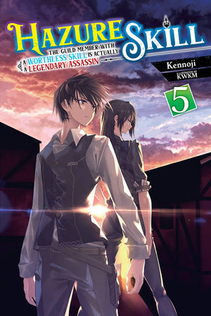 Hazure Skill: The Guild Member With A Worthless Skill Is Actually A Legendary Assassin, Vol. 5 (Light Novel) (Hazure Skill: The ,Used