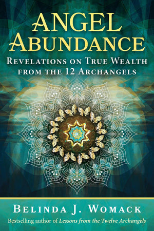 Angel Abundance: Revelations On True Wealth From The 12 Archangels,Used