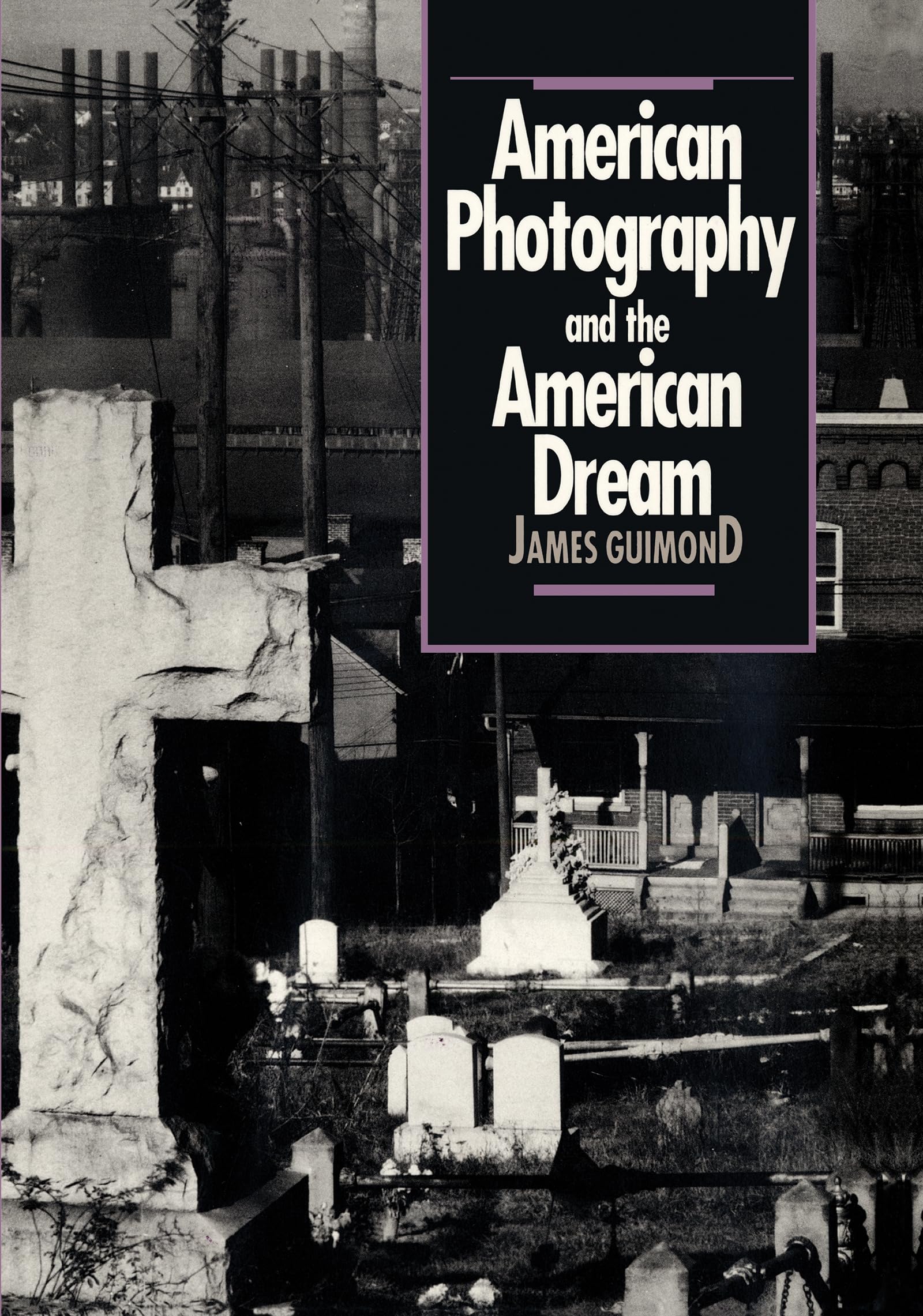 American Photography And The American Dream (Cultural Studies Of The United States),Used