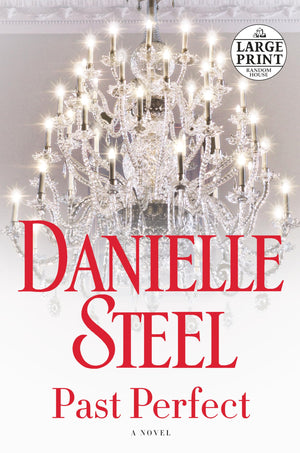 Past Perfect: A Novel (Random House Large Print)