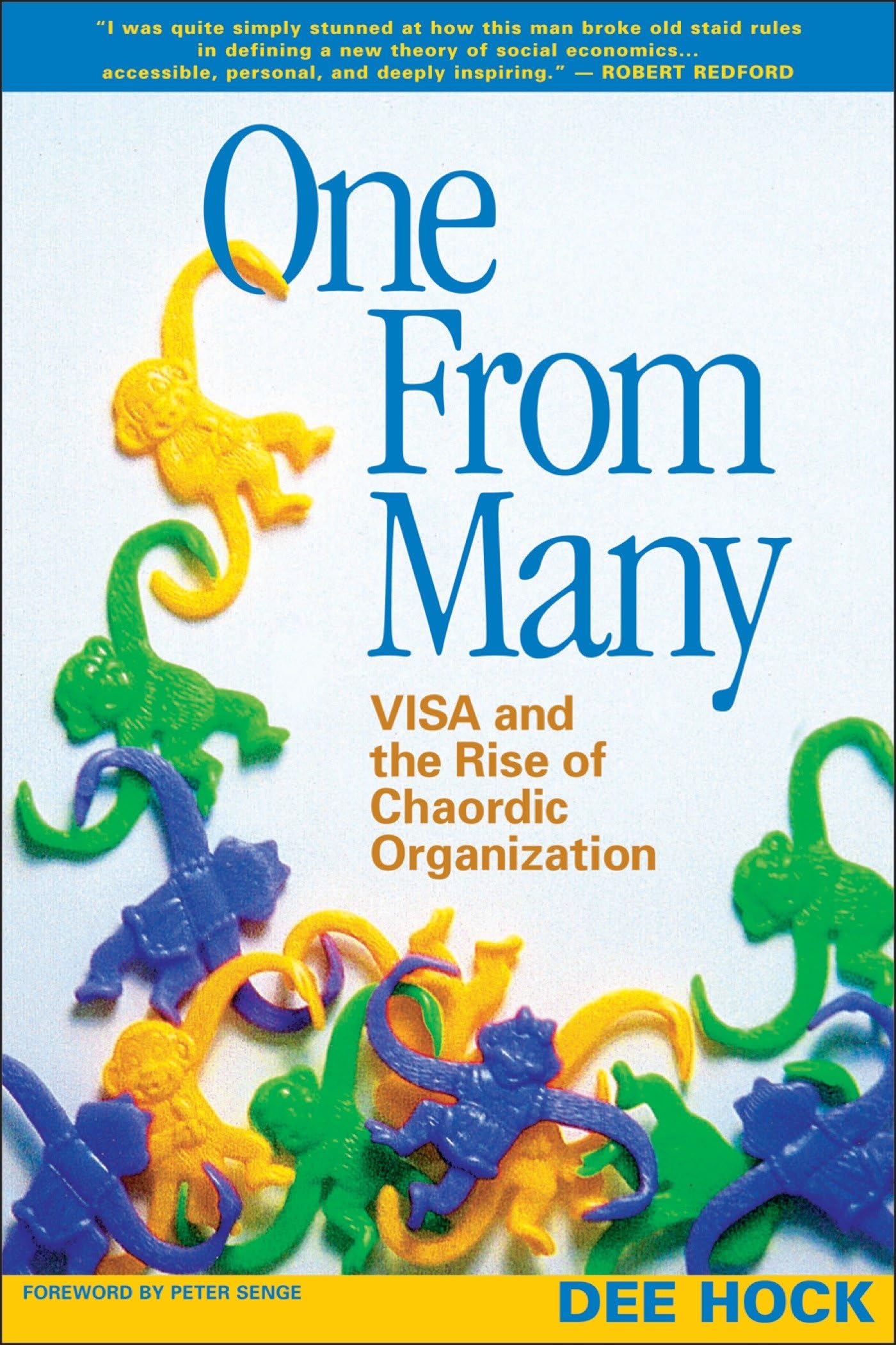 One from Many: VISA and the Rise of Chaordic Organization,Used