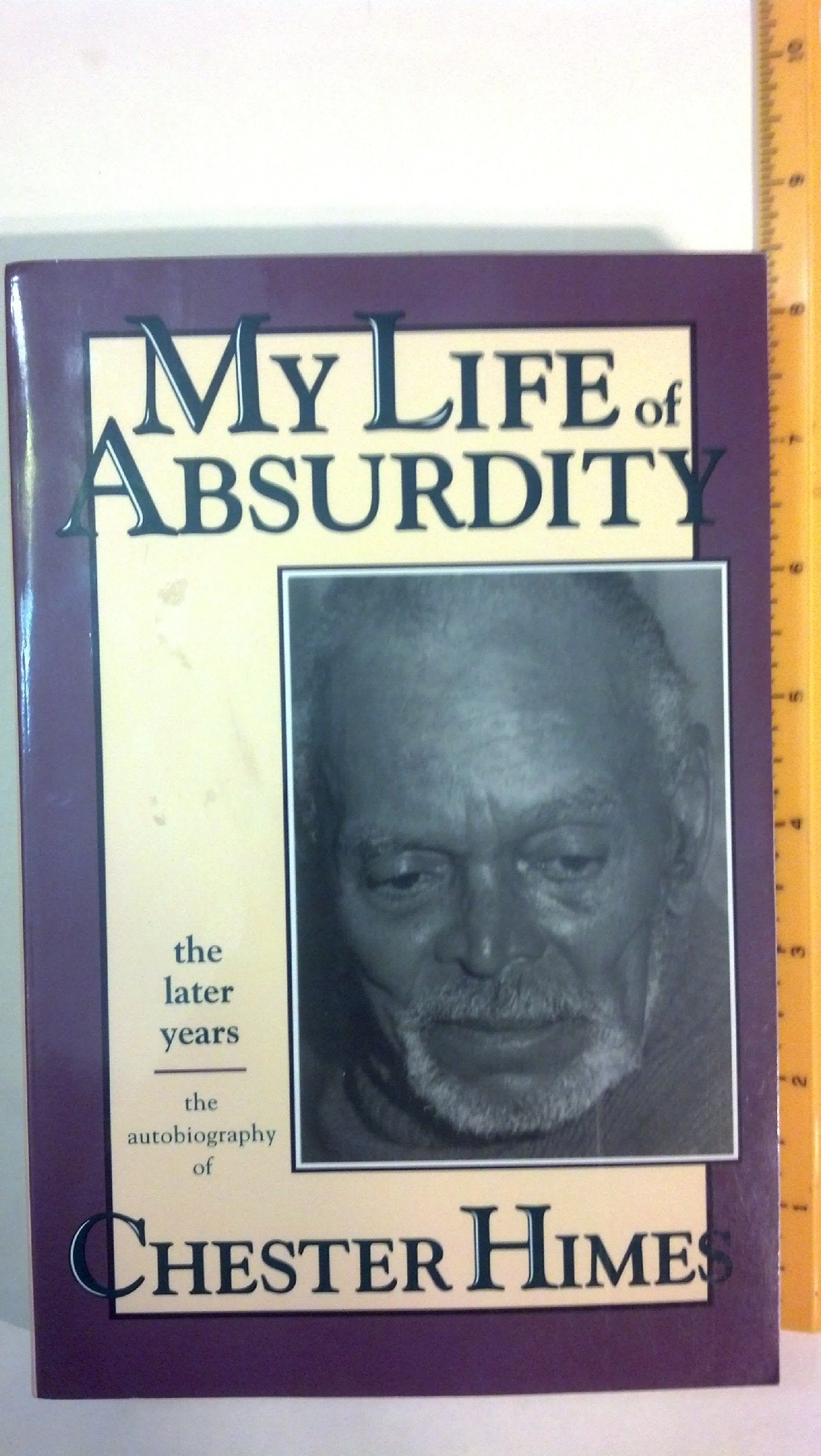 My Life of Absurdity: The Autobiography of Chester Himes,Used