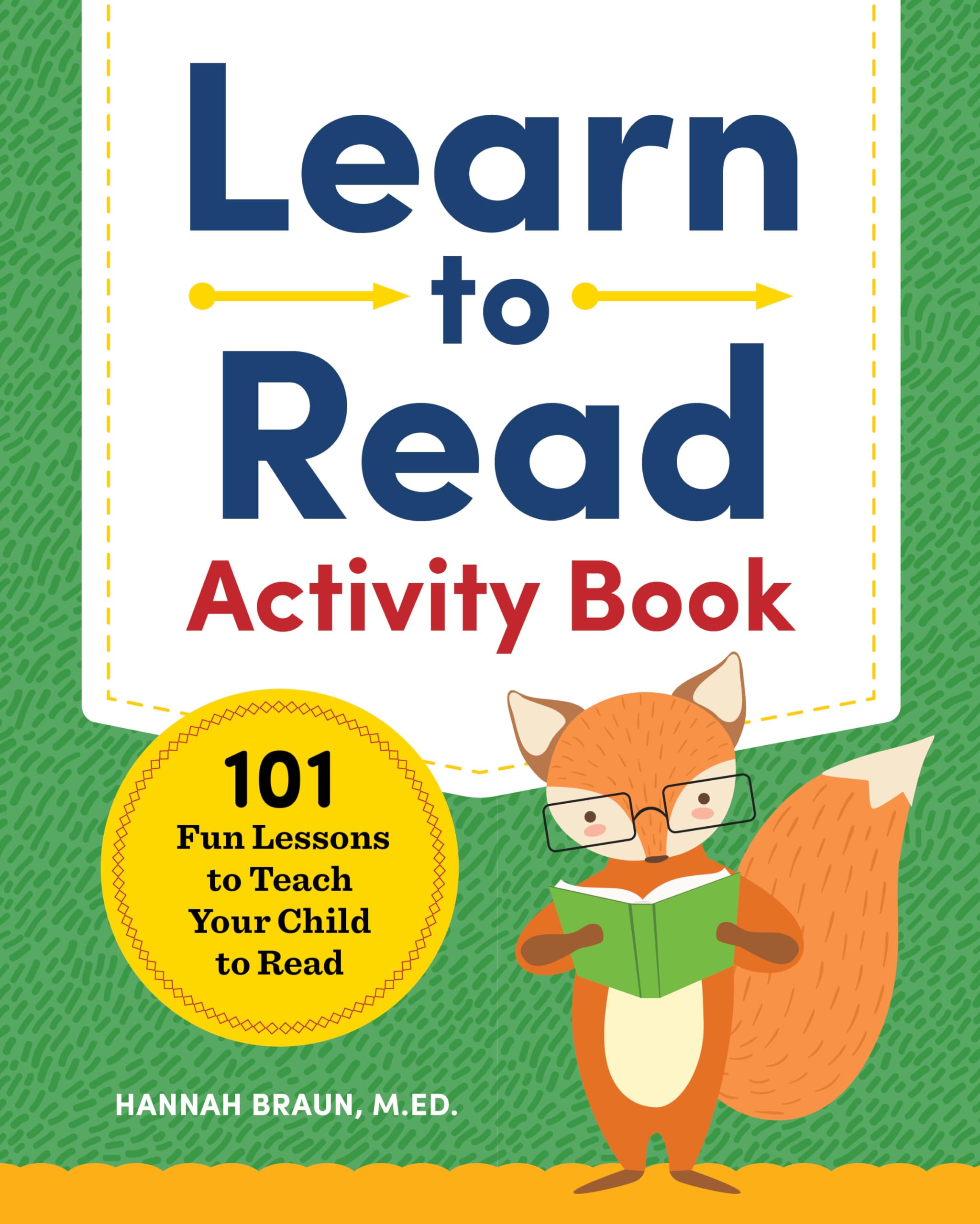 Learn to Read Activity Book: 101 Fun Phonics Lessons to Teach Your Child to Read (Phonics Makes Readers),New