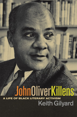 John Oliver Killens: A Life Of Black Literary Activism,Used