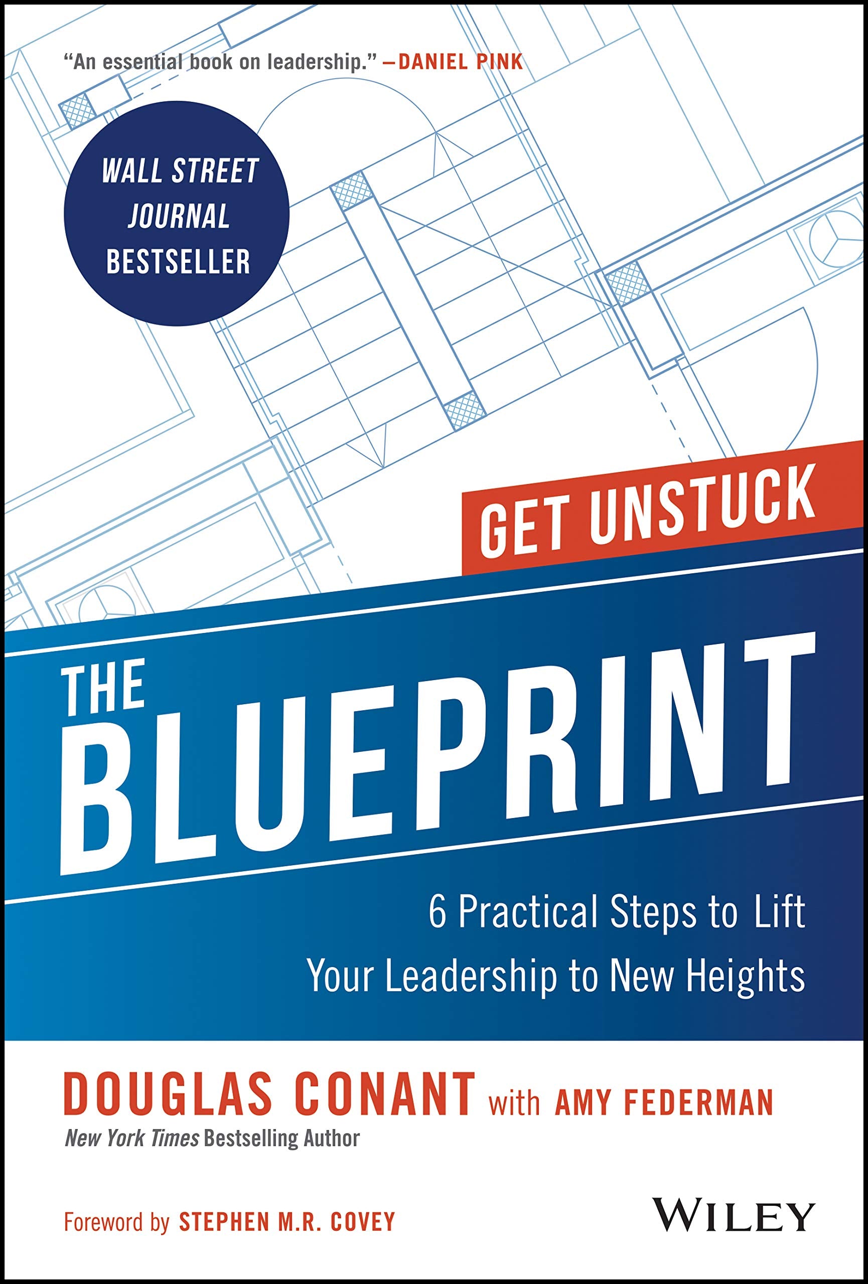 The Blueprint: 6 Practical Steps to Lift Your Leadership to New Heights,New