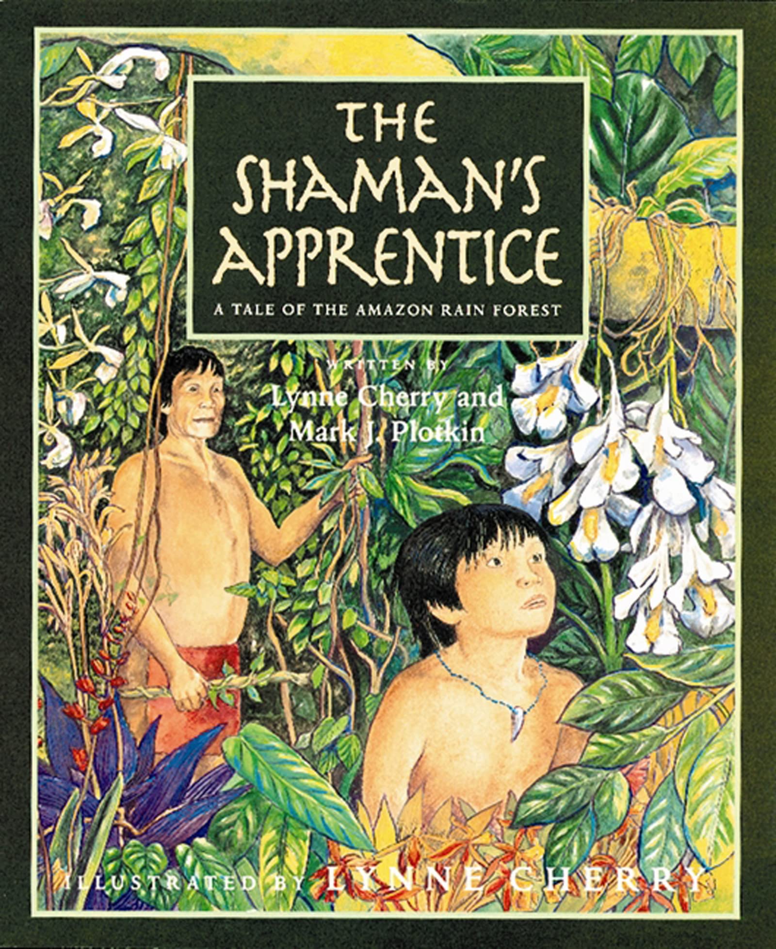 The Shaman'S Apprentice: A Tale Of The Amazon Rain Forest,New