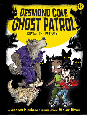 Beware the Werewolf (12) (Desmond Cole Ghost Patrol),New