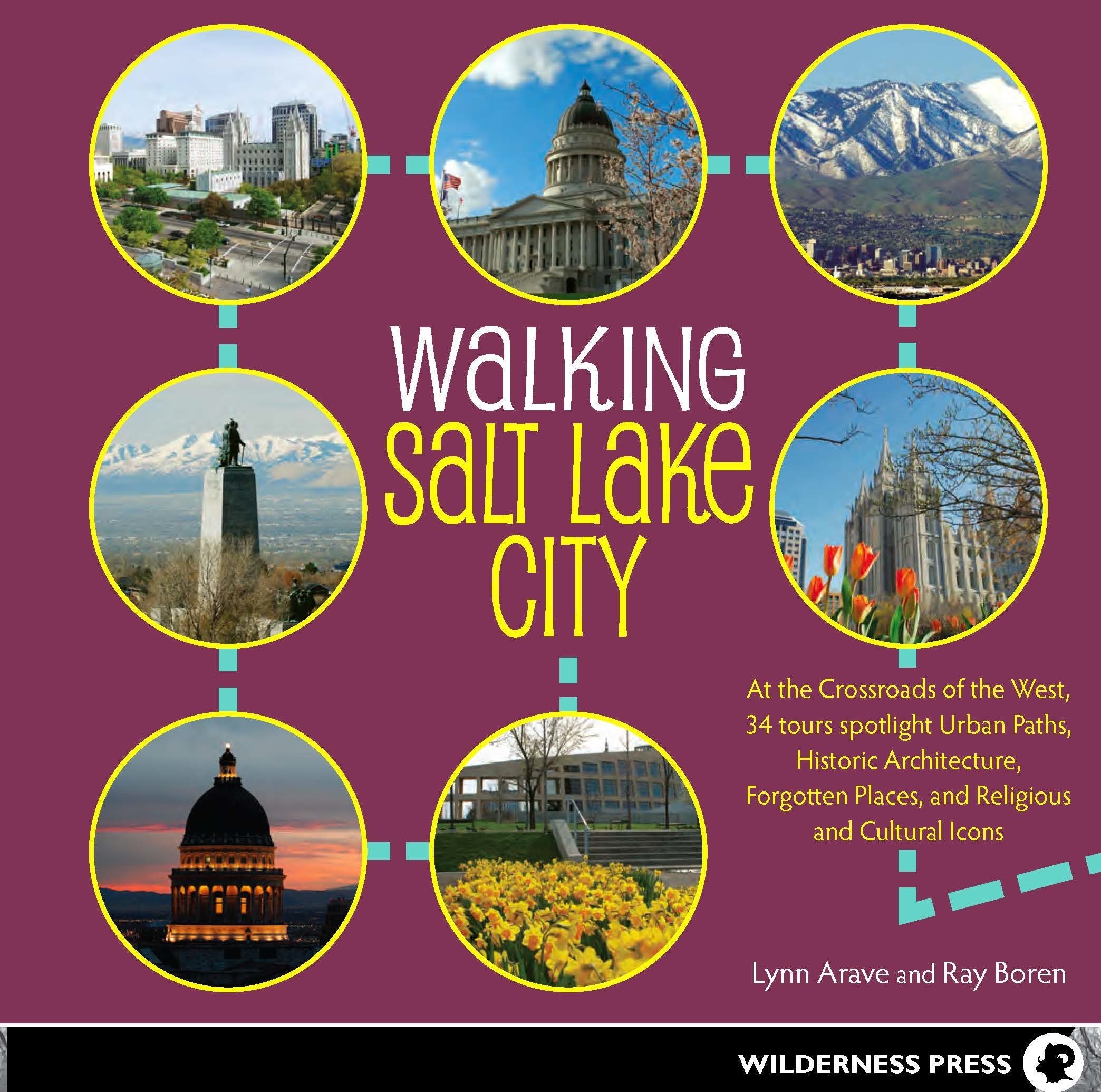 Walking Salt Lake City: 34 Tours of the Crossroads of the West, spotlighting Urban Paths, Historic Architecture, Forgotten Place,Used