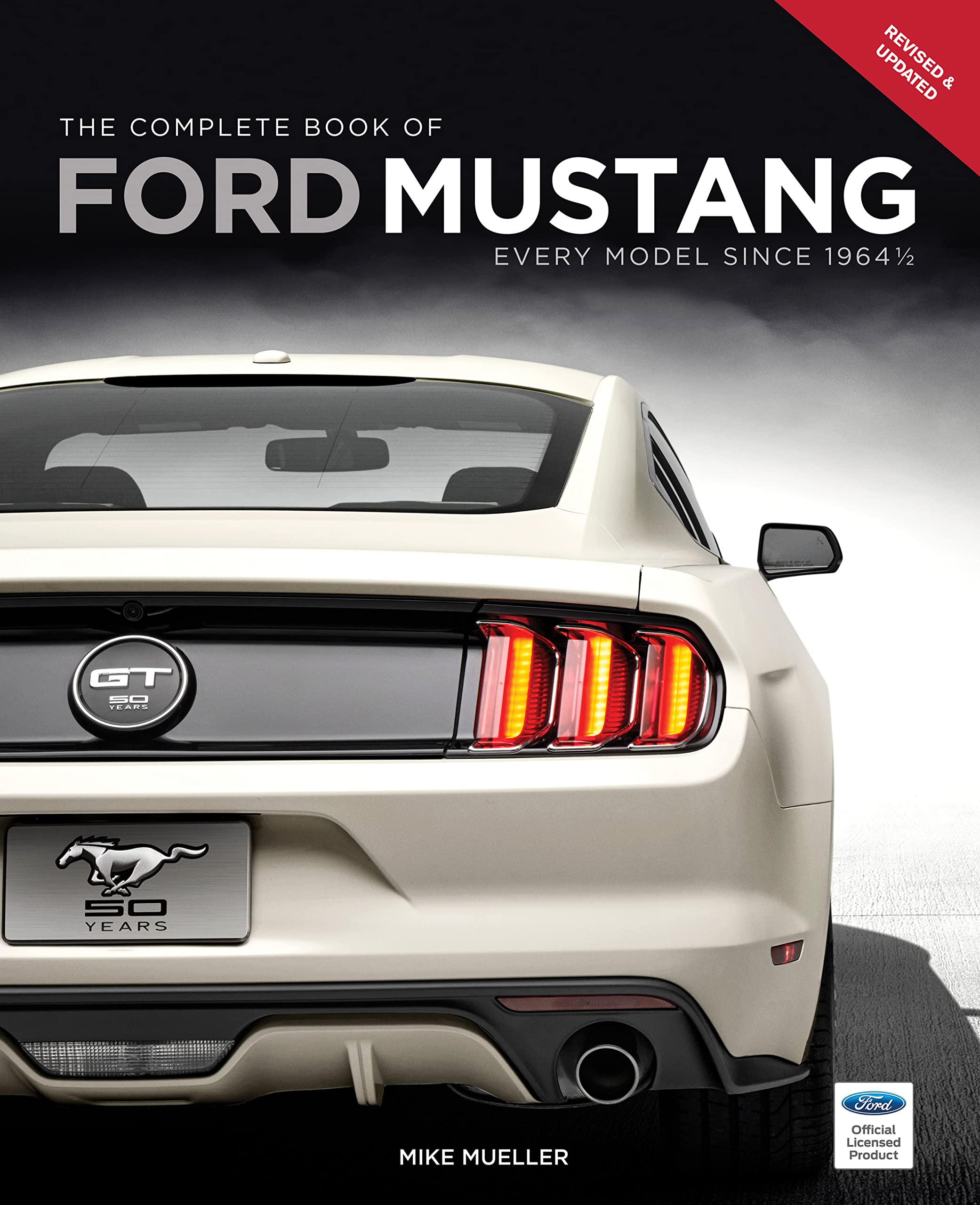 The Complete Book of Ford Mustang: Every Model Since 1964 1/2 (Complete Book Series),New