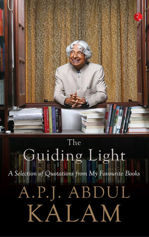 The Guiding Light: A Selection Of Quotations From My Favourite Books