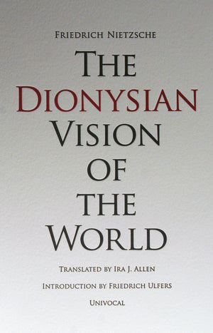 The Dionysian Vision of the World (Univocal),Used