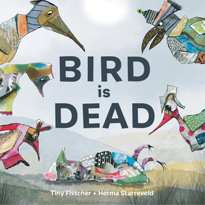Bird is Dead,New