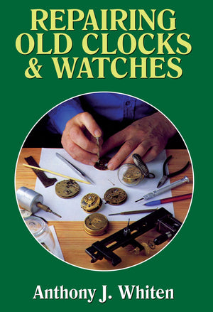 Repairing Old Clocks and Watches,Used