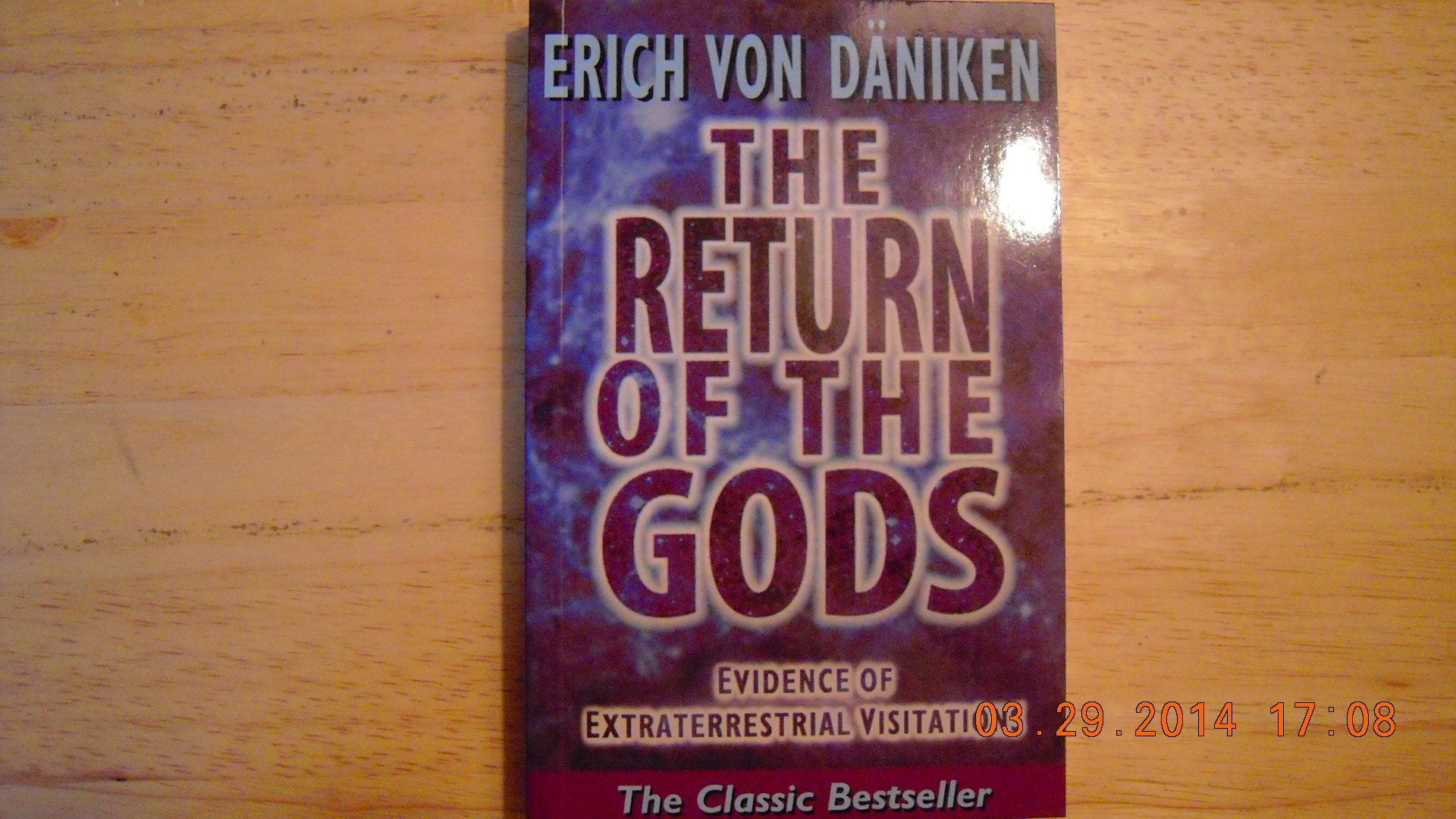 The Return of the Gods: Evidence of Extraterrestrial Visitations,New