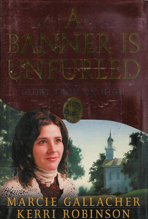 A Banner Is Unfurled, Vol. 3: Glory From on High,New