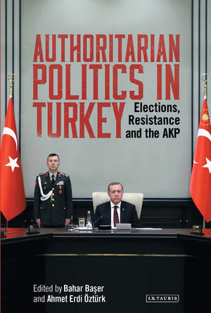 Authoritarian Politics in Turkey: Elections, Resistance and the AKP (Library of Modern Turkey),Used